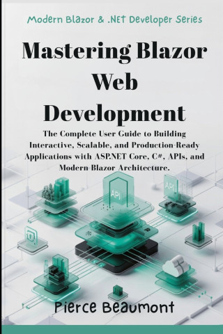 Mastering Blazor Web Development