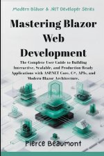 Mastering Blazor Web Development