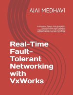 Real-Time Fault-Tolerant Networking with VxWorks