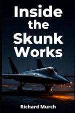 Inside the Skunk Works