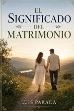 EL SIGNIFICADO DEL MATRIMONIO Y SUS ESTACIONES