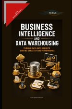 Business Intelligence and Data Warehousing