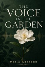 The Voice In The Garden