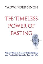 The Timeless Power of Fasting