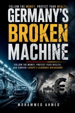GERMANY'S BROKEN MACHINE
