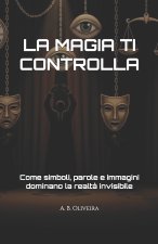 LA MAGIA TI CONTROLLA