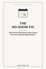The No-Show Fix