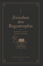 Zwischen den Regentropfen