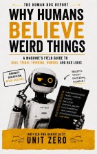 Why Humans Believe Weird Things