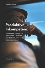 Produktive Inkompetenz