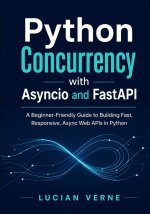 Python Concurrency with Asyncio and FastAPI