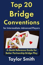 Top 20 Bridge Conventions for Intermediate-Advanced Players