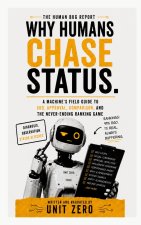 Why Humans Chase Status