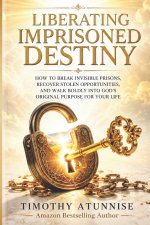 Liberating Imprisoned Destiny