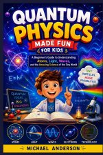 Quantum Physics Made Fun for Kids