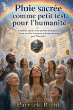La Pluie sacrée, un petit test pour l'humanité