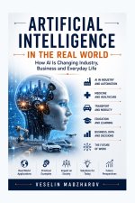 ARTIFICIAL INTELLIGENCE IN THE REAL WORLD
