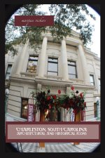Charleston, South Carolina Architectural and Historical Icons