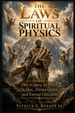 The Laws of Spiritual Physics