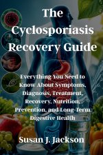 The Cyclosporiasis Recovery Guide