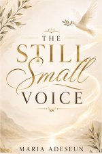 The Still Small Voice