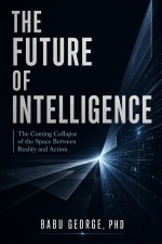 THE FUTURE OF INTELLIGENCE