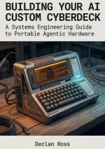Building Your AI Custom Cyberdeck