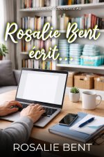 Rosalie Bent écrit...
