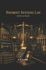 PAYMENT SYSTEMS LAW EXPLAINED