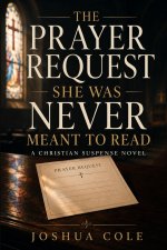 The Prayer Request She Was Never Meant to Read