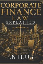 CORPORATE FINANCE LAW EXPLAINED