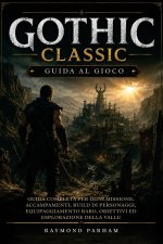 GOTHIC CLASSIC GUIDA AL GIOCO