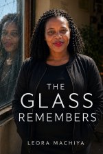 THE GLASS REMEMBERS
