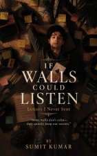 If Walls Could Listen