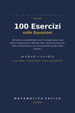 100 Esercizi sulle Equazioni