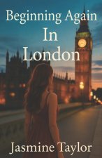 Beginning Again in London