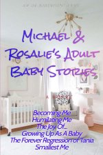 Michael and Rosalie's Adult Baby Stories