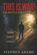 This is War! The Battle for the Mind