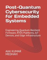 Post-Quantum Cybersecurity for Embedded Systems