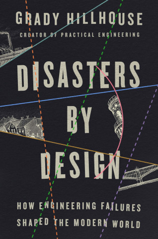 Disasters by Design