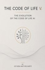 The Code of Life V. - The evolution of the Code of Life AI