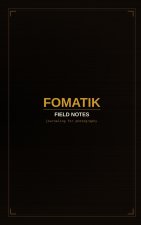 FOMATIK Field Notes