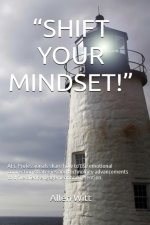 Shift Your Mindset!