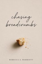 Chasing Breadcrumbs