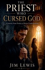 The Priest Who Cursed God