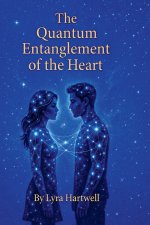 The Quantum Entanglement of the Heart