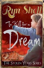 To Kill for a Dream