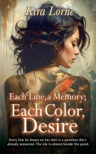 Each Line, a Memory; Each Color, Desire