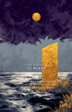 LAS RAÍCES DE PLATA