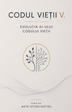 Codul Vietii V. - Evolutia AI-ului Codului Vietii